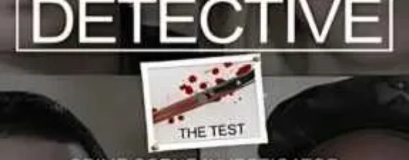 Download Detective The Test FREE – Safe & Official