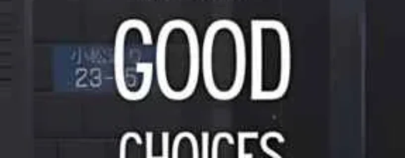 Download Make Good Choices FREE – Safe & Official (v1.2.3)