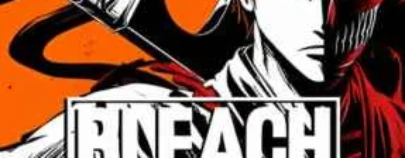 Download BLEACH Rebirth of Souls FREE – Safe & Official